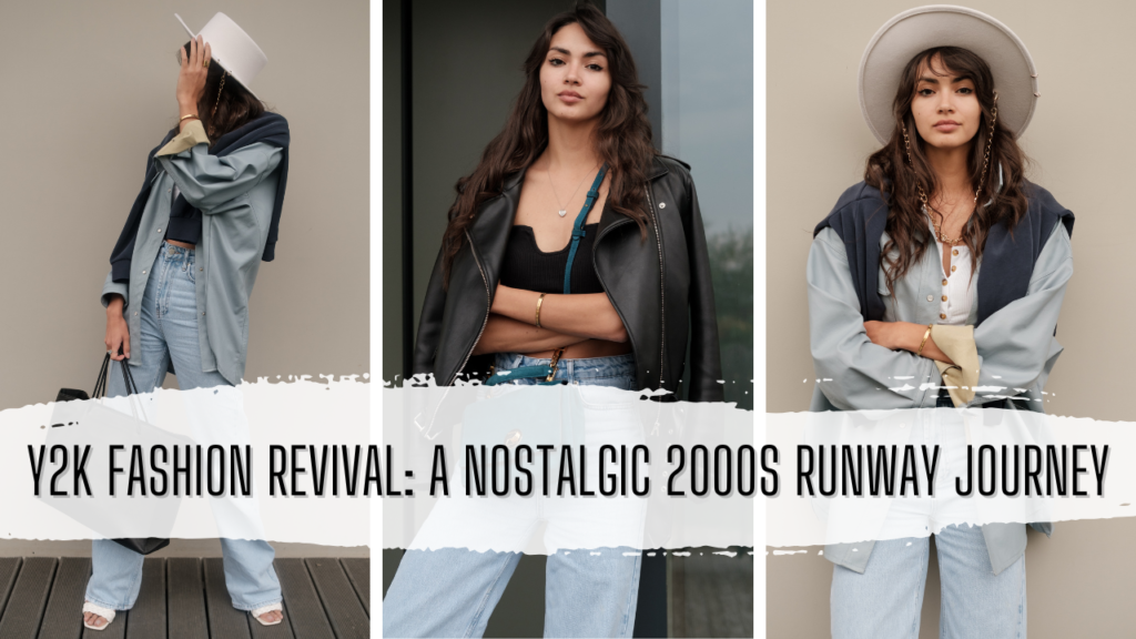 Y2K Fashion Revival: A Nostalgic Journey Through the 2000s Runway