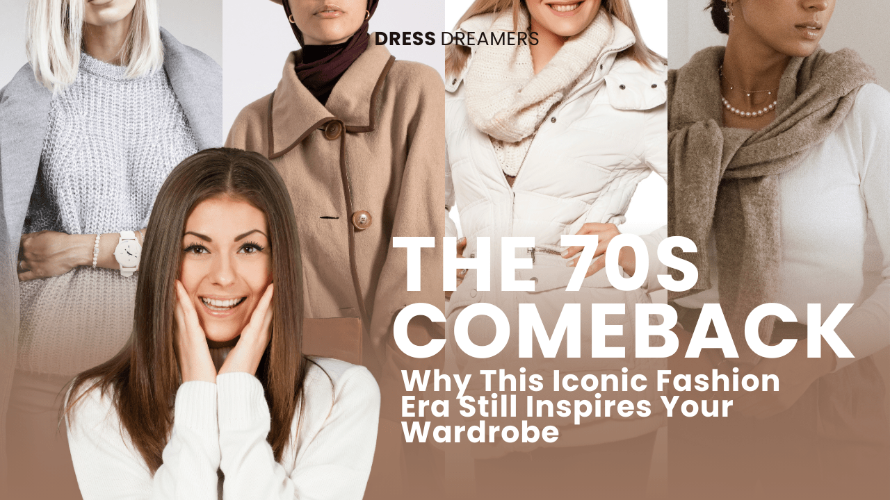 The 70s Comeback: Why This Iconic Fashion Era Still Inspires Your Wardrobe