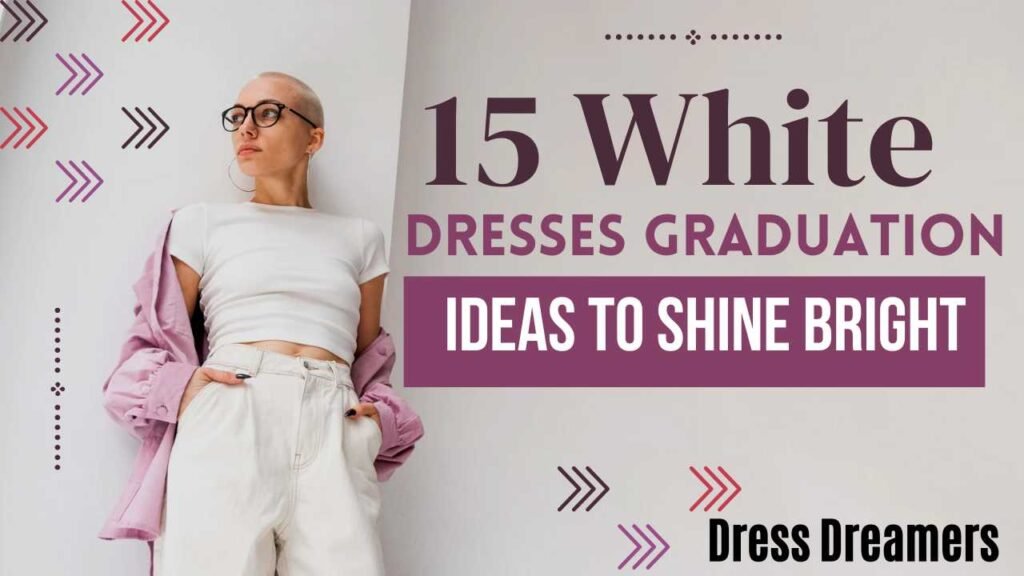 15 White Dresses Graduation Ideas to Shine Bright