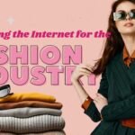 Leveraging the Internet for the Fashion Industry Today