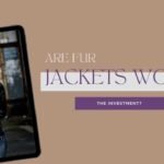 Are Fur Jackets Worth the Investment? Here’s the Truth