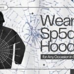 How to Wear Sp5der Hoodies for Any Occasion in Style