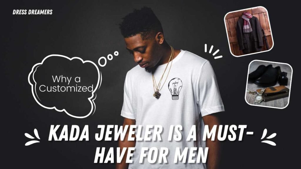 Why a Customized Kada jeweler is a Must-Have for Men