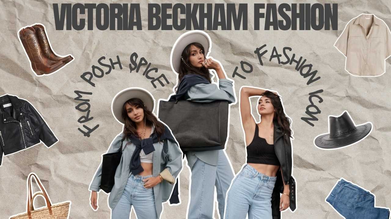 Victoria Beckham Fashion: From Posh Spice to Fashion Icon