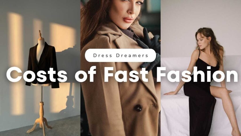 The Hidden Costs of Fast Fashion: A Guide to Sustainability