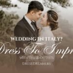 Wedding In Italy? Dress To Impress With These Outfits