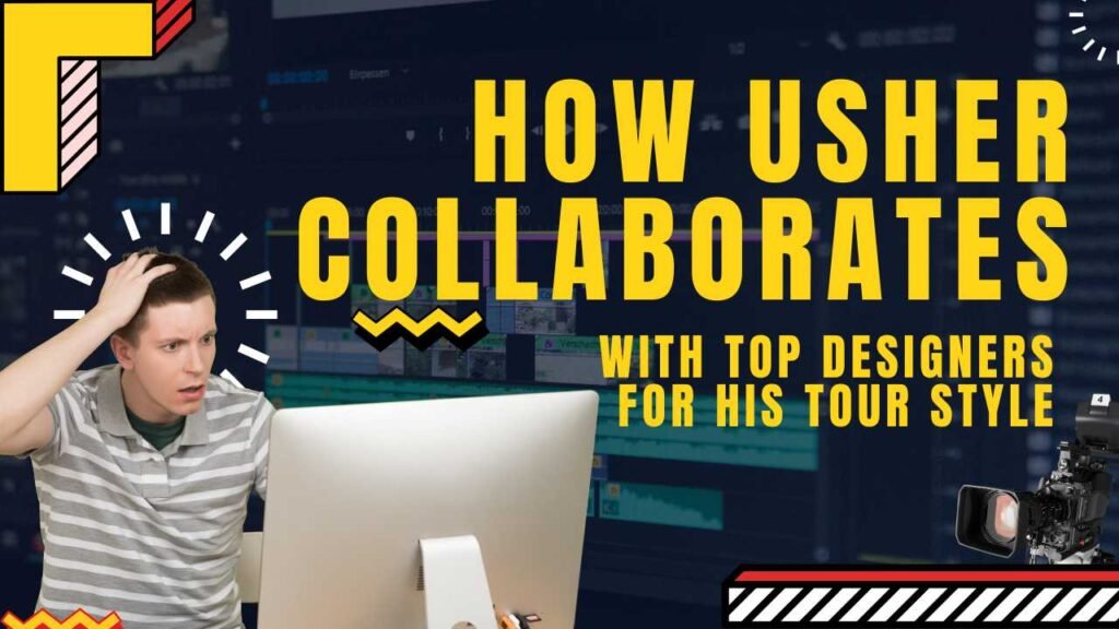 How Usher Collaborates with Top Designers for His Tour Style