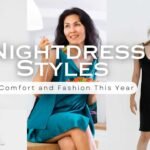 14 Top Nightdress Styles for Comfort and Fashion This Year