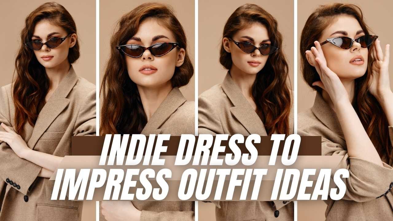 17 Indie Dress to Impress Outfit Ideas for Unique Style