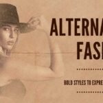 Alternative Fashion: Bold Styles to Express Individuality