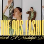 The 90s Fashion Comeback: A Nostalgic Renaissance