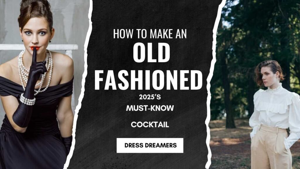 How to Make an Old Fashioned: 2025’s Must-Know Cocktail