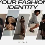 Discovering Your Fashion Identity in 2025