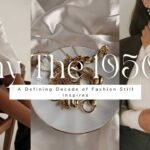 Why The 1950s: A Defining Decade of Fashion Still Inspires