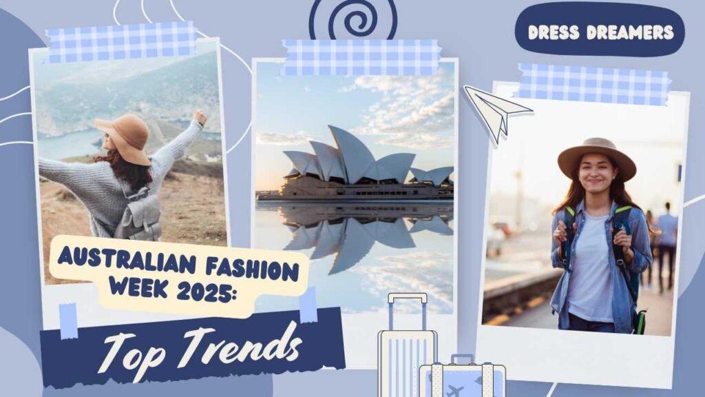 Australian Fashion Week 2025: Top Trends Unveiled
