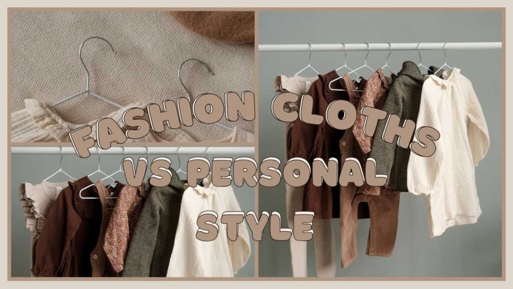 Fashion Clothes vs Personal Style: What’s the Difference?