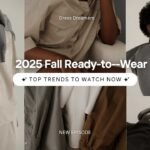 2025 Fall Ready-to--Wear: Top Trends to Watch Now