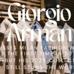 Giorgio Armani Misses Milan Fashion Week for the First Time in 50 Years—But His 2025 Collection Still Stuns the World